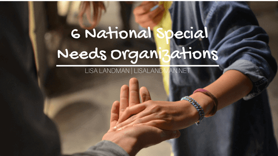 6 National Special Needs Organizations