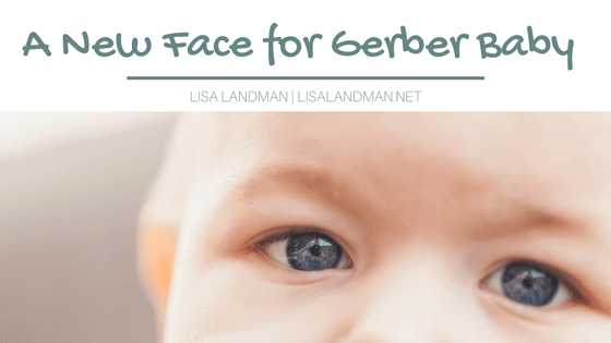 A New Face for Gerber Baby | Lisa Landman