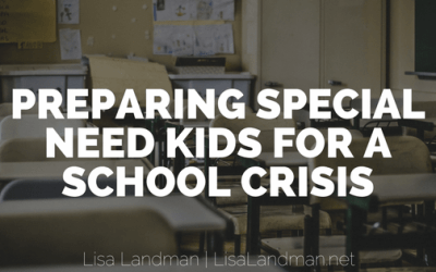 Preparing Special Need Kids for a School Crisis